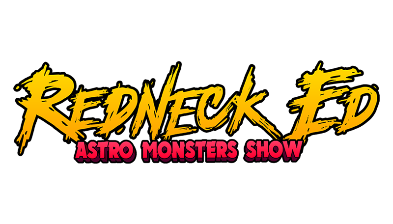 Redneck Ed: Astro Monsters Show